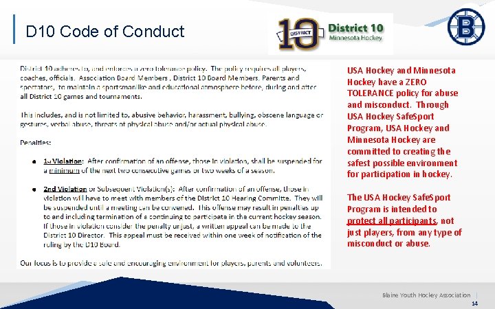 D 10 Code of Conduct USA Hockey and Minnesota Hockey have a ZERO TOLERANCE