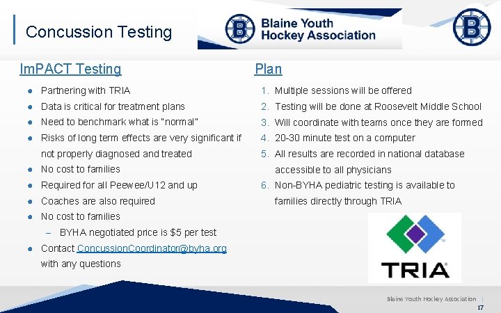 Concussion Testing Im. PACT Testing Plan ● Partnering with TRIA 1. Multiple sessions will