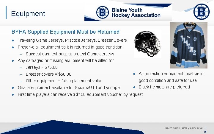 Equipment BYHA Supplied Equipment Must be Returned ● Traveling Game Jerseys, Practice Jerseys, Breezer