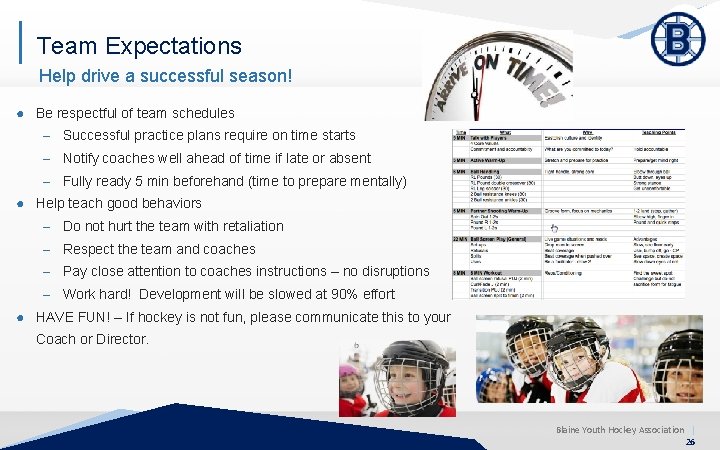 Team Expectations Help drive a successful season! ● Be respectful of team schedules ─