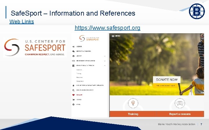 Safe. Sport – Information and References Web Links https: //www. safesport. org Blaine Youth