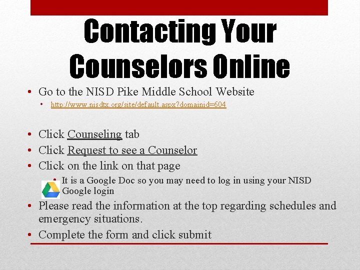 Contacting Your Counselors Online • Go to the NISD Pike Middle School Website •