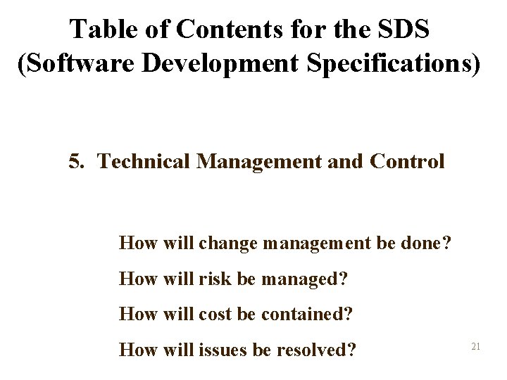 Table of Contents for the SDS (Software Development Specifications) 5. Technical Management and Control