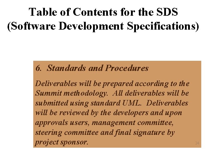 Table of Contents for the SDS (Software Development Specifications) 6. Standards and Procedures Deliverables