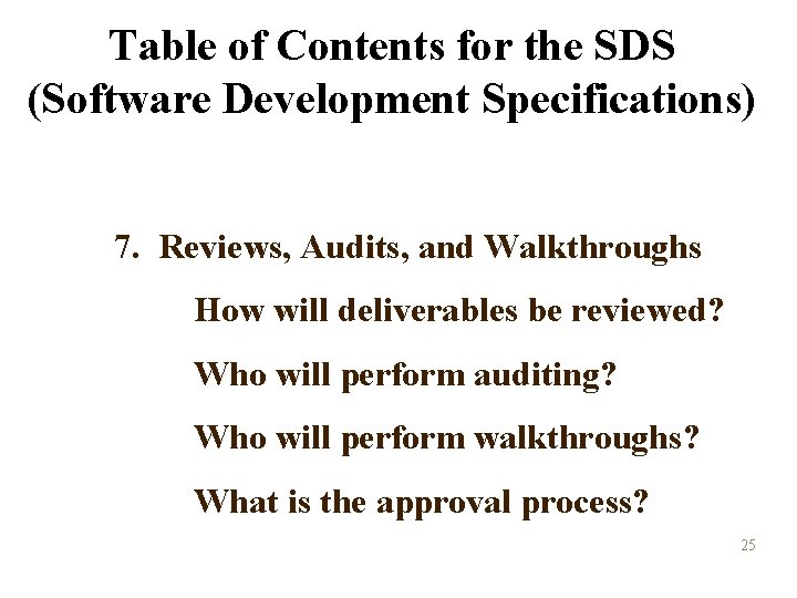Table of Contents for the SDS (Software Development Specifications) 7. Reviews, Audits, and Walkthroughs