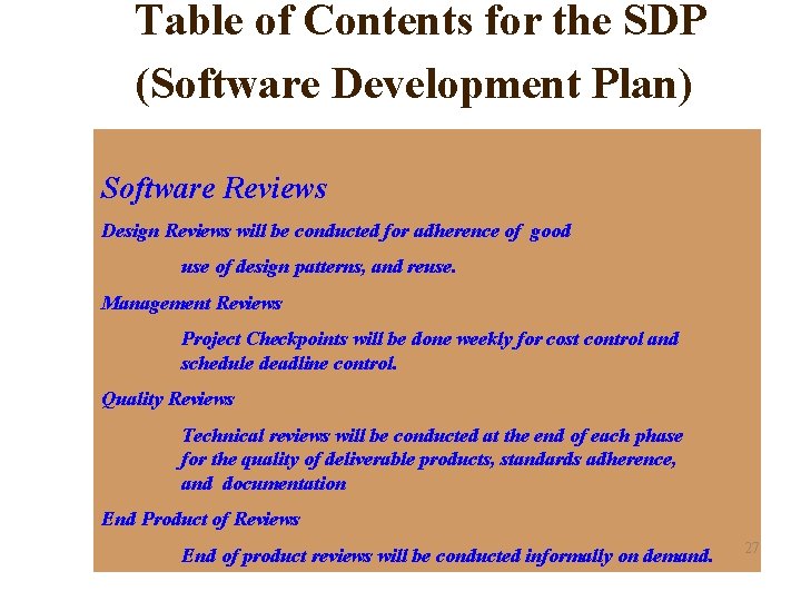 Table of Contents for the SDP (Software Development Plan) Software Reviews Design Reviews will Table of Contents for the SDP (Software Development Plan) Software Reviews Design Reviews will