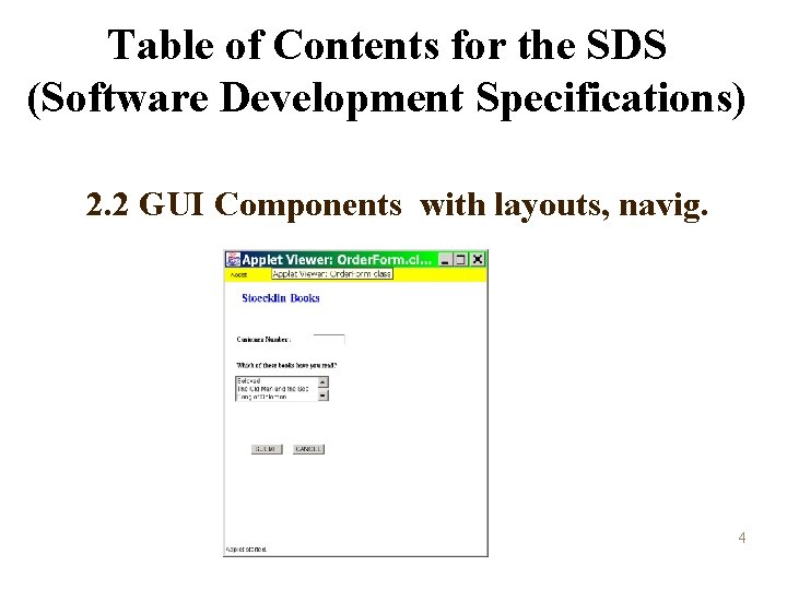 Table of Contents for the SDS (Software Development Specifications) 2. 2 GUI Components with