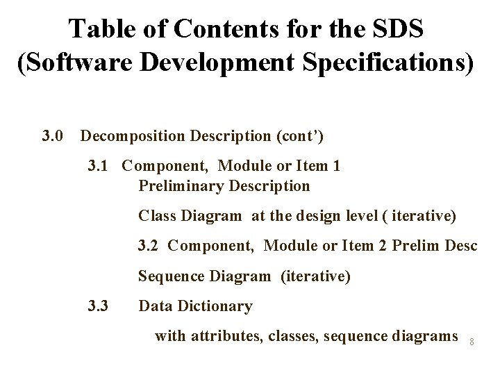 Table of Contents for the SDS (Software Development Specifications) 3. 0 Decomposition Description (cont’)