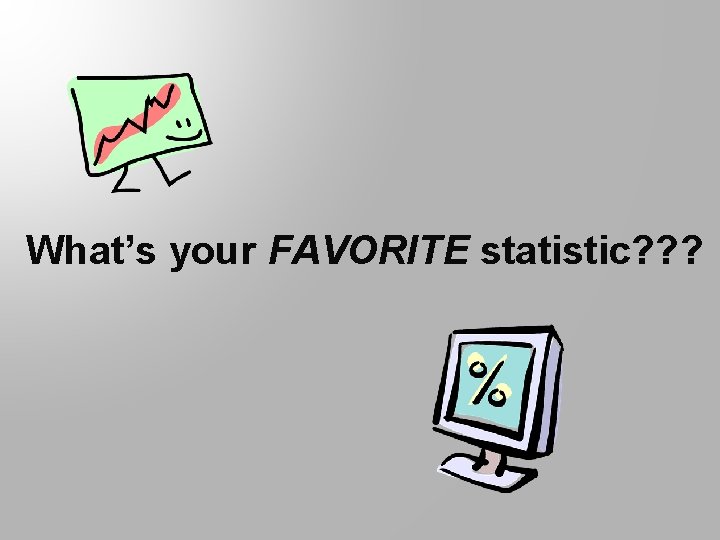 What’s your FAVORITE statistic? ? ? 