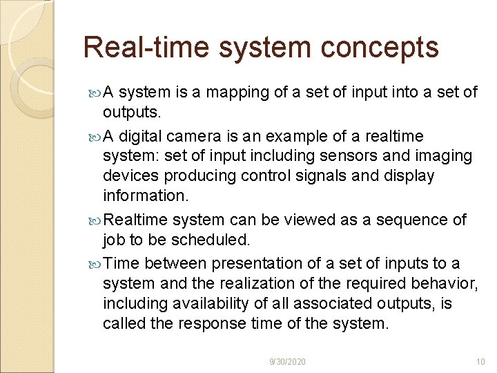 Real-time system concepts A system is a mapping of a set of input into