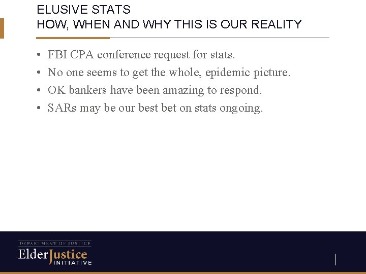 ELUSIVE STATS HOW, WHEN AND WHY THIS IS OUR REALITY • • FBI CPA