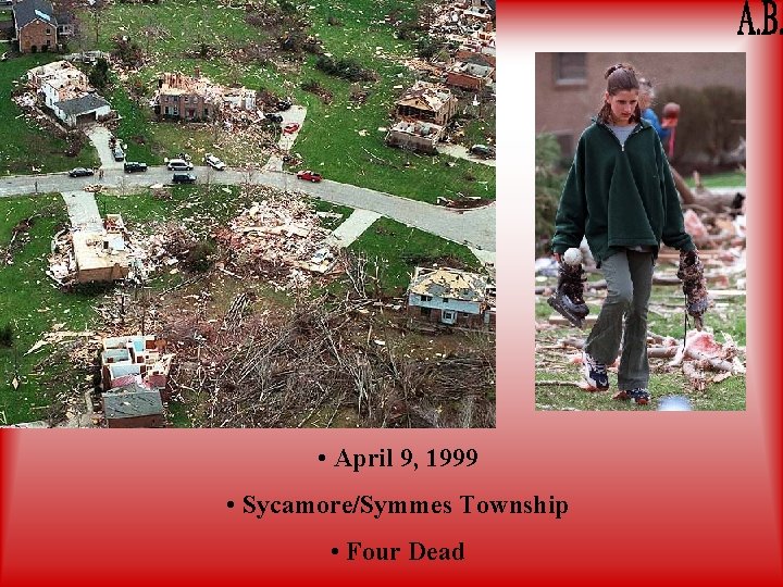  • April 9, 1999 • Sycamore/Symmes Township • Four Dead 