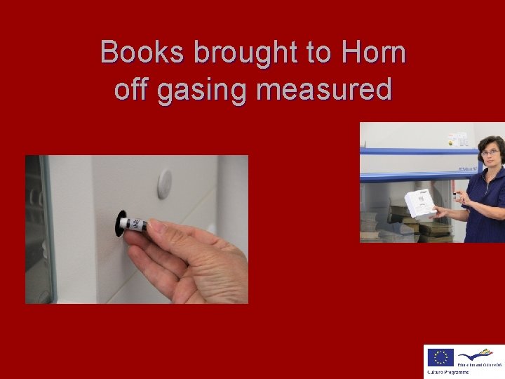 Books brought to Horn off gasing measured 