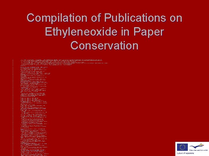 Compilation of Publications on Ethyleneoxide in Paper Conservation l l l l Hanus, J.