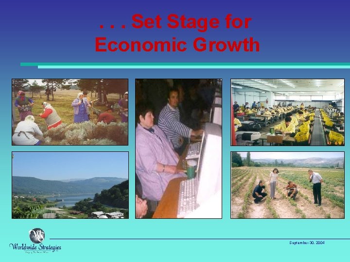 . . . Set Stage for Economic Growth September 30, 2004 