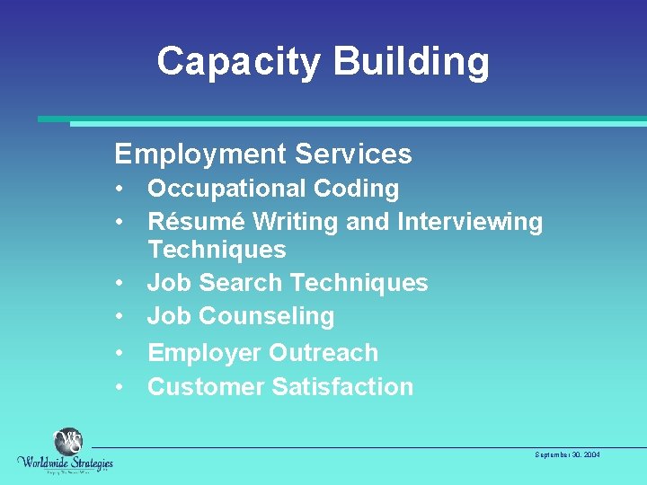 Capacity Building Employment Services • Occupational Coding • Résumé Writing and Interviewing Techniques •