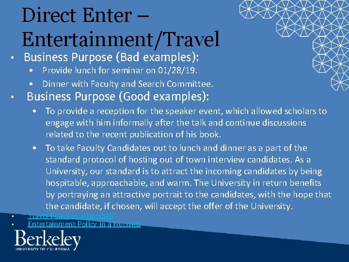 Direct Enter – Entertainment/Travel • Business Purpose (Bad examples): • Provide lunch for seminar