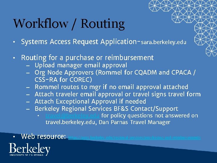 Workflow / Routing • Systems Access Request Application-sara. berkeley. edu • Routing for a