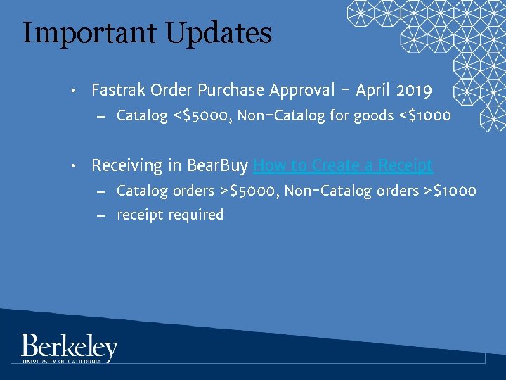 Important Updates • Fastrak Order Purchase Approval - April 2019 – Catalog <$5000, Non-Catalog