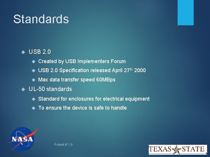 Standards USB 2. 0 Created by USB Implementers Forum USB 2. 0 Specification released