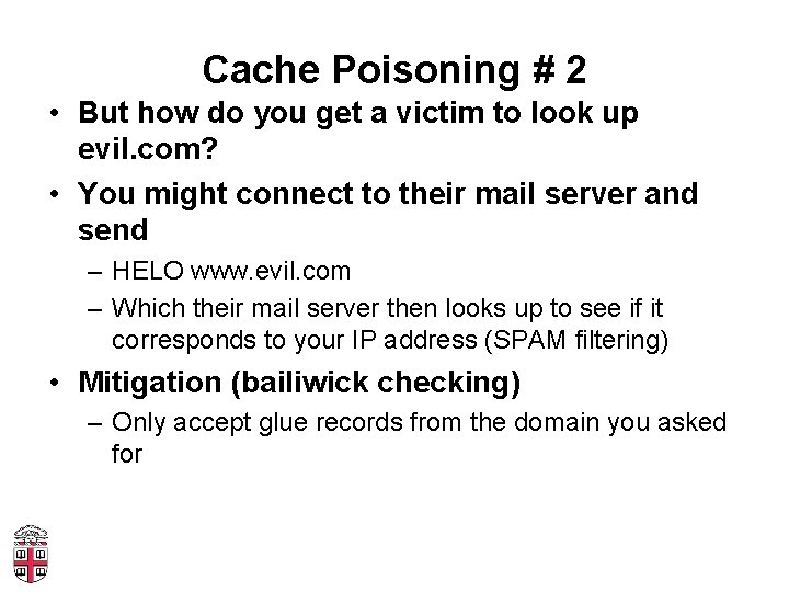 Cache Poisoning # 2 • But how do you get a victim to look