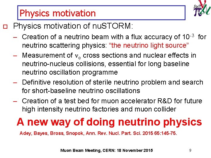 Physics motivation of nu. STORM: – Creation of a neutrino beam with a flux