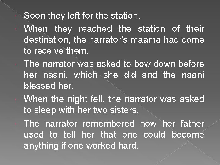  Soon they left for the station. When they reached the station of their