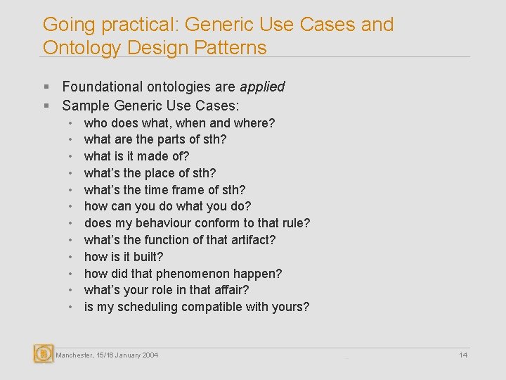 Going practical: Generic Use Cases and Ontology Design Patterns § Foundational ontologies are applied