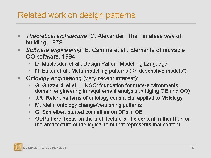 Related work on design patterns § Theoretical architecture: C. Alexander, The Timeless way of