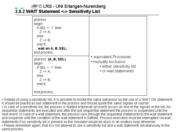  © LRS - UNI Erlangen-Nuremberg 2. 8. 2 WAIT Statement <-> Sensitivity List