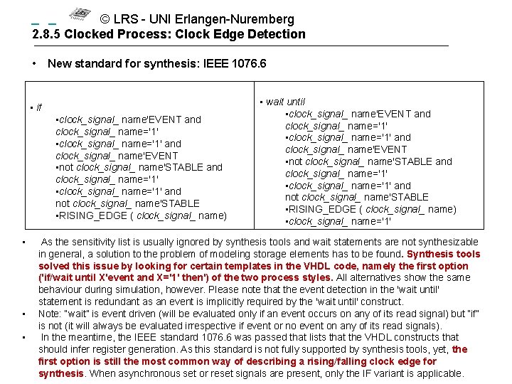  © LRS - UNI Erlangen-Nuremberg 2. 8. 5 Clocked Process: Clock Edge Detection