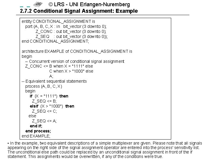  © LRS - UNI Erlangen-Nuremberg 2. 7. 2 Conditional Signal Assignment: Example entity