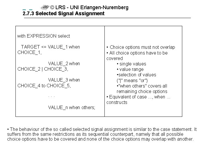  © LRS - UNI Erlangen-Nuremberg 2. 7. 3 Selected Signal Assignment with EXPRESSION