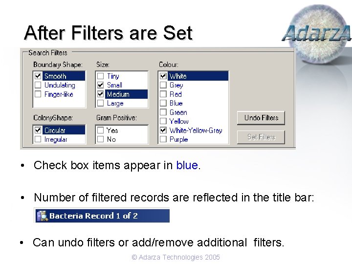 After Filters are Set • Check box items appear in blue. • Number of