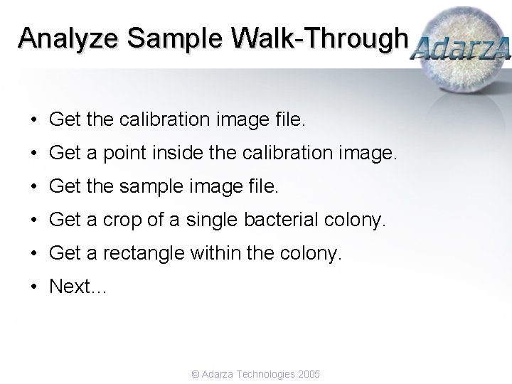 Analyze Sample Walk-Through • Get the calibration image file. • Get a point inside