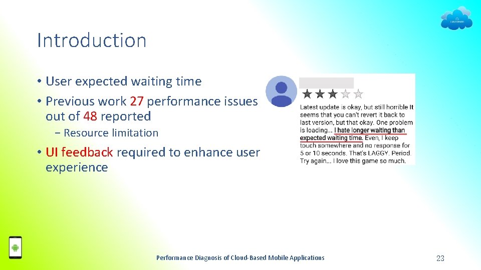 Introduction • User expected waiting time • Previous work 27 performance issues out of