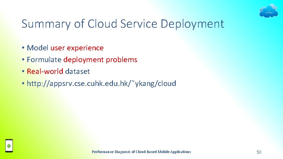 Summary of Cloud Service Deployment • Model user experience • Formulate deployment problems •