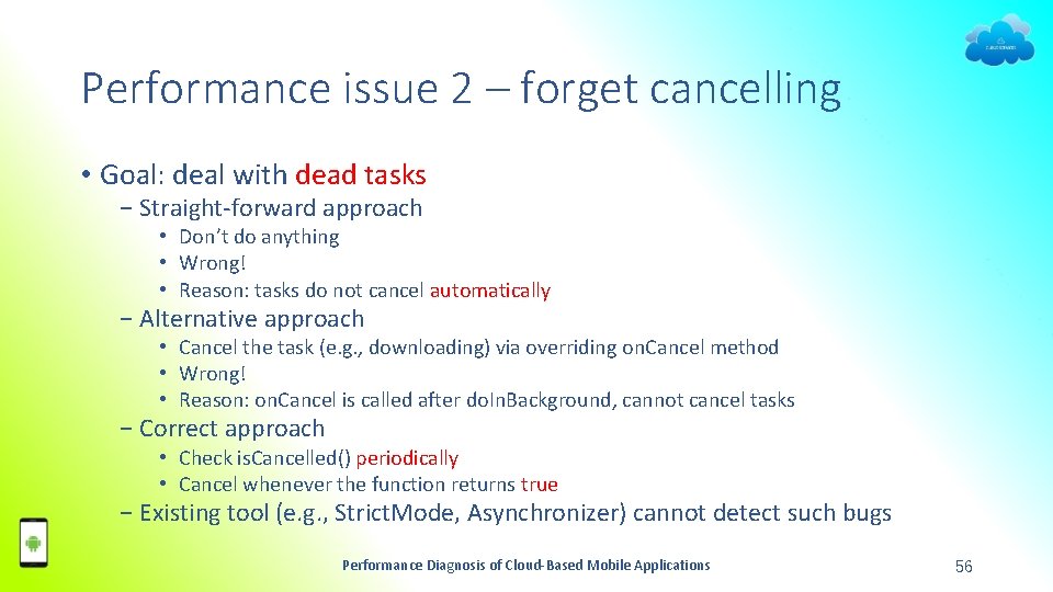 Performance issue 2 – forget cancelling • Goal: deal with dead tasks − Straight-forward