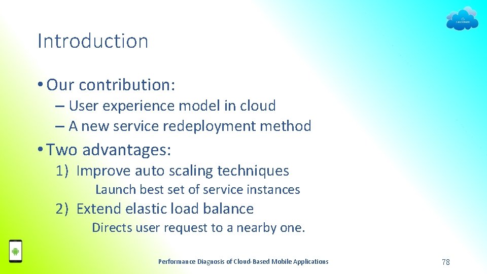 Introduction • Our contribution: – User experience model in cloud – A new service