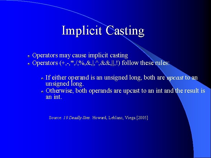Implicit Casting Operators may cause implicit casting Operators (+, -, *, /, %, &, Implicit Casting Operators may cause implicit casting Operators (+, -, *, /, %, &,