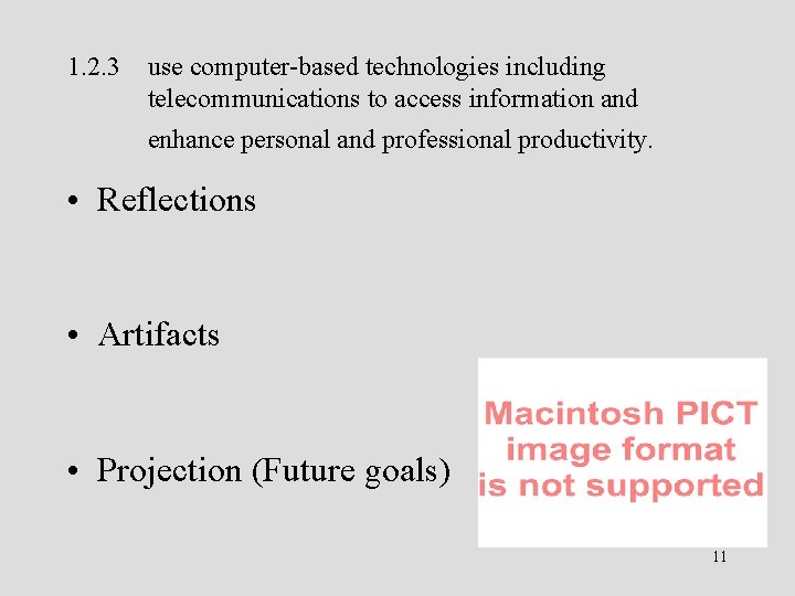 1. 2. 3 use computer-based technologies including telecommunications to access information and enhance personal