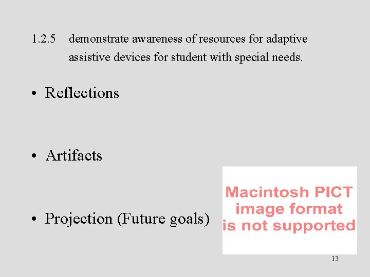 1. 2. 5 demonstrate awareness of resources for adaptive assistive devices for student with