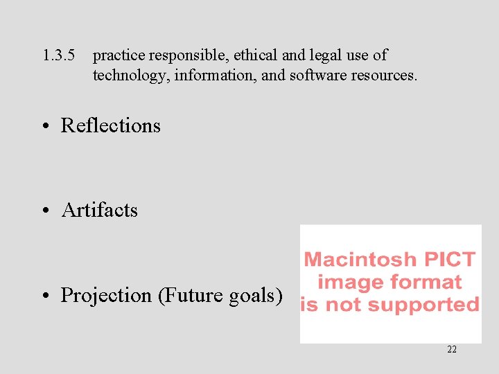 1. 3. 5 practice responsible, ethical and legal use of technology, information, and software