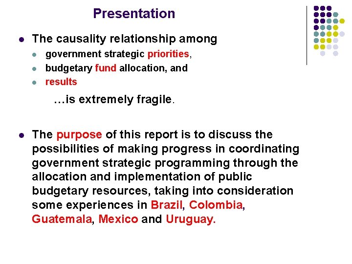 Presentation l The causality relationship among l l l government strategic priorities, budgetary fund