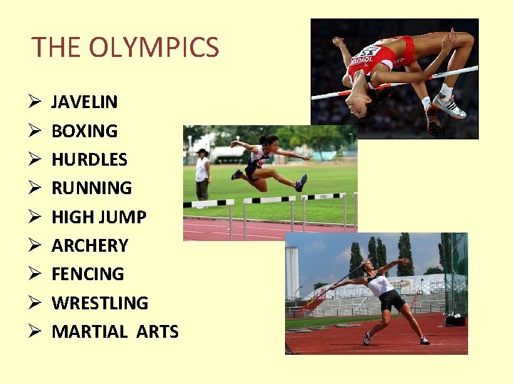 THE OLYMPICS Ø Ø Ø Ø Ø JAVELIN BOXING HURDLES RUNNING HIGH JUMP ARCHERY