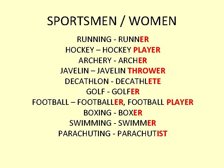 SPORTSMEN / WOMEN RUNNING - RUNNER HOCKEY – HOCKEY PLAYER ARCHERY - ARCHER JAVELIN