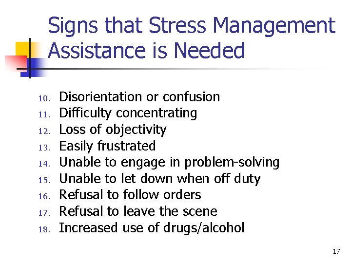 Signs that Stress Management Assistance is Needed 10. 11. 12. 13. 14. 15. 16.