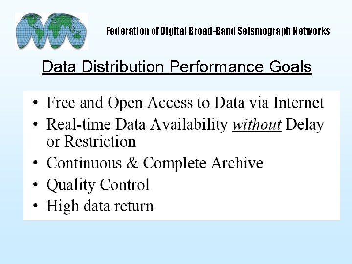 Federation of Digital Broad-Band Seismograph Networks Data Distribution Performance Goals 