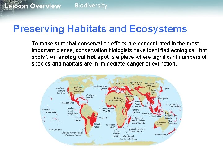 Lesson Overview Biodiversity Preserving Habitats and Ecosystems To make sure that conservation efforts are