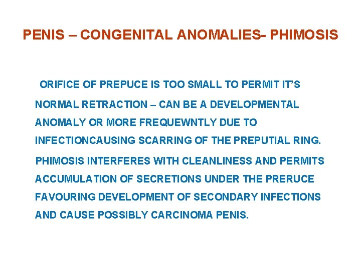 PENIS – CONGENITAL ANOMALIES- PHIMOSIS ORIFICE OF PREPUCE IS TOO SMALL TO PERMIT IT’S